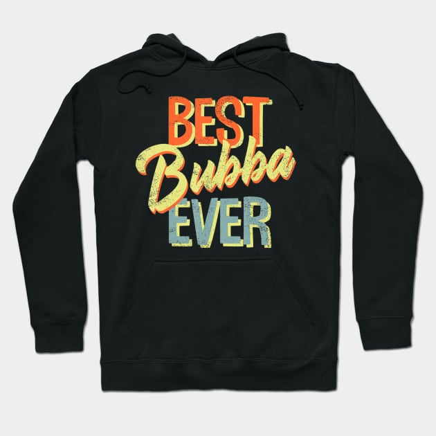 Best Bubba Ever Brother Hoodie by StuSpenceart